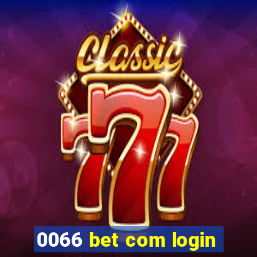 0066 bet com login